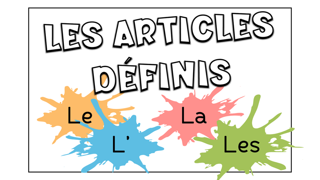 Los artículos definidos en francés, cuando y cómo usarlos
