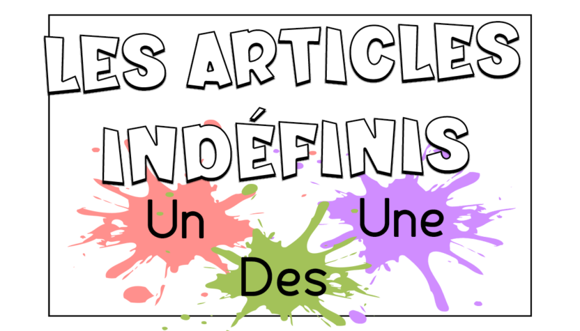 Los artículos indefinidos en francés, cuando y cómo usarlos