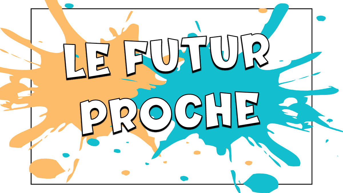 Cómo conjugar el futuro próximo en francés (le futur proche)