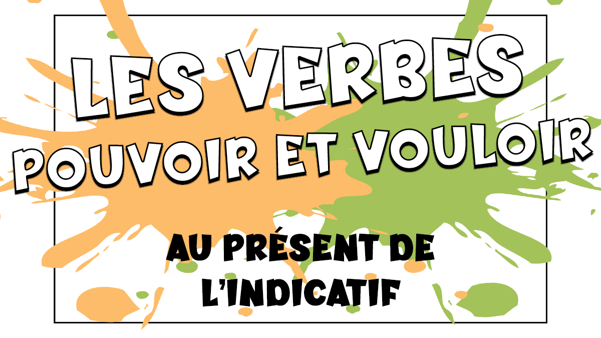 Los verbos poder (pouvoir) y querer (vouloir) en francés