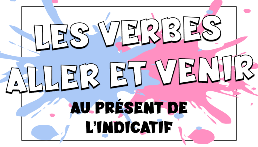 Los verbos aller (Ir) y venir (Venir) en presente del indicativo, en francés